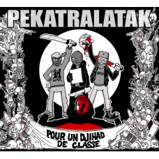 PEKATRALATAK - Pour un Djihad de Classe (DIGIPACK CD)